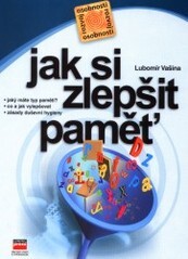 Lubomír Vašina Jak si zlepšit paměť