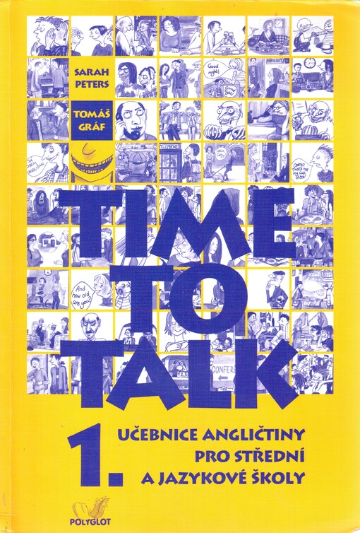Time to talk 1 : učebnice angličtiny pro střední a jazykové školy : [kniha pro studenty]