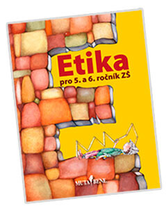 Etika v průřezových tématech pro 5. a 6. ročník ZŠ