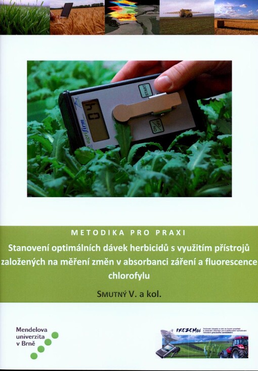 Metodika pro praxi; Stanovení optimálních dávek herbicidů s využitím přístrojů založených na měření změn v absorbanci záření a fluorescence chlorofylu