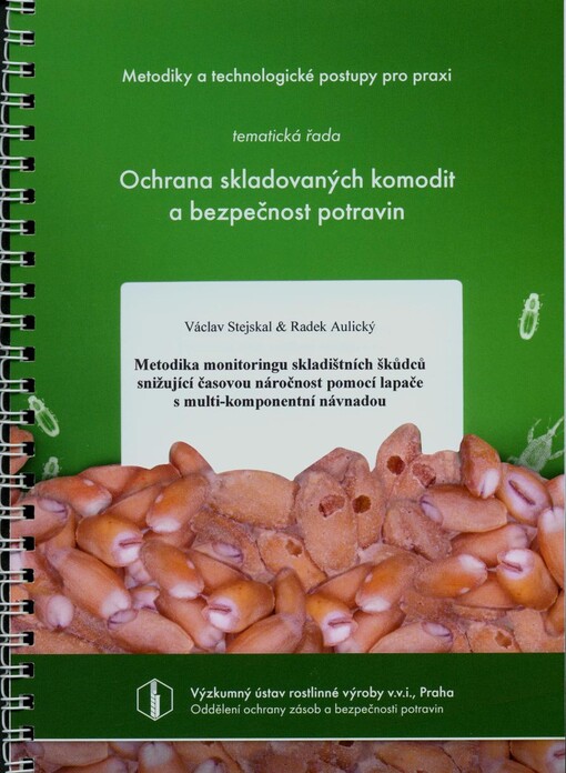 Metodika monitoringu skladištnich škůdců snižující časovou náročnost pomocí lapače s multi-komponentní návnadou : metodika pro pracovníky v DDD /