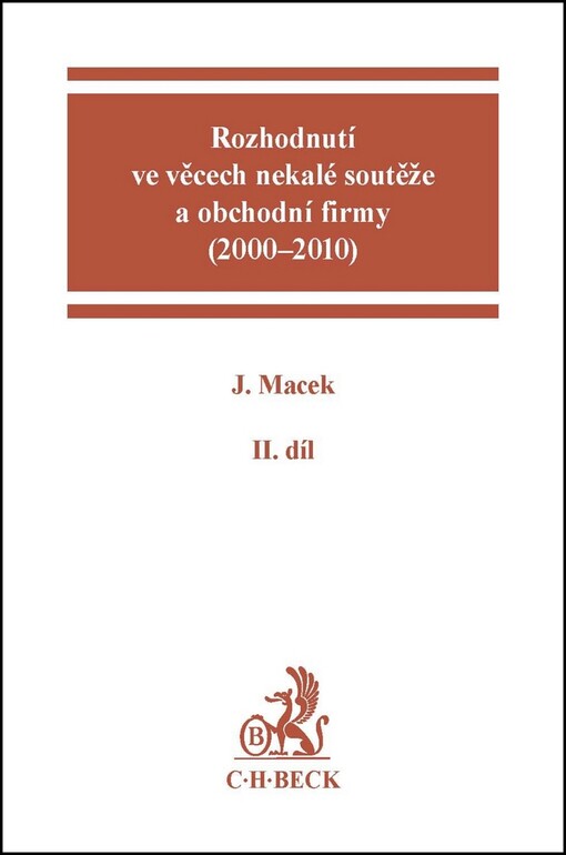 Rozhodnutí ve věcech obchodní firmy a nekalé soutěže.II. díl, (2000-2010)