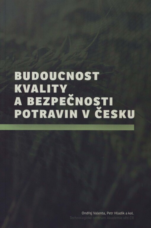 Budoucnost kvality a bezpečnosti potravin v Česku