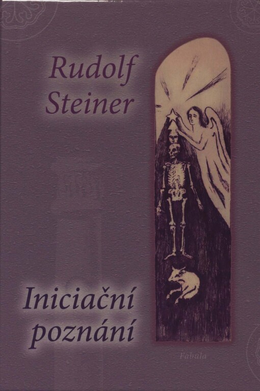 Iniciační poznání : duchovní a fyzický vývoj světa a lidstva v minulosti, přítomnosti a budoucnosti z pohledu anthroposofie : třináct přednášek, dva proslovy a dvoje odpovědi na otázky : Penmaenmawr, 18. až 31. srpna 1923
