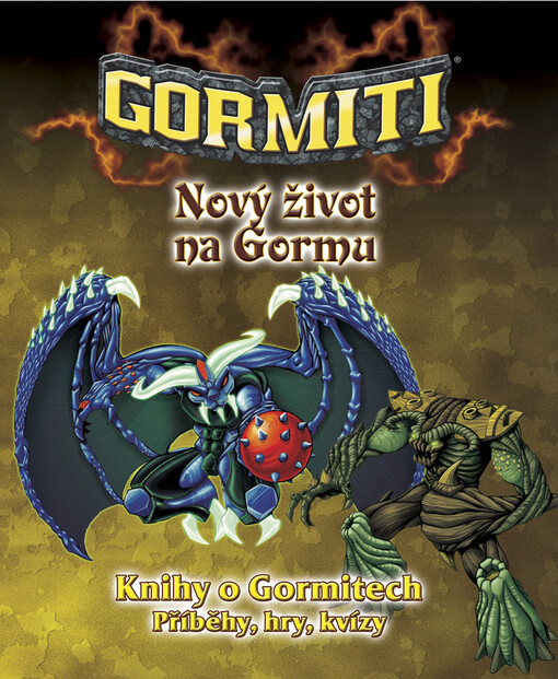 Gormiti. [Nový život na Gormu
