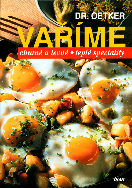 Vaříme: chutně a levně : teplé speciality