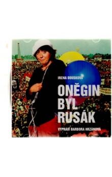 Oněgin byl Rusák 2CD: Dousková Irena