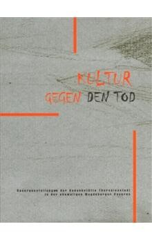 KULTUR GEGEN DEN TOD
