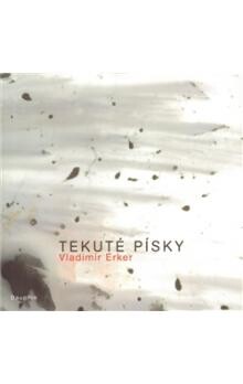 Tekuté písky - Vladimír Erker