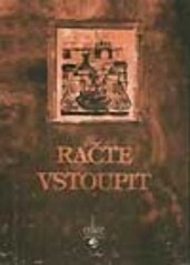 Račte vstoupit, aneb, Toulky oblíbenými hospůdkami, restauracemi a kavárnami.