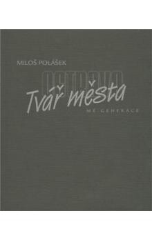 Ostrava - Tvář města mé generace