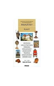 Plasy : 860 let Plas : 1145-2005 : historie, architektura, příroda, společnost, osobnosti, tradice, zajímavosti, informace