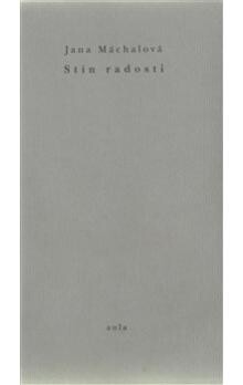 Stín radosti: Jana Máchalová