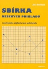 Sbírka řešených příkladů z podvojného účetnictví pro podnikatele