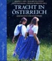 Tracht in Österreich : Geschichte und Gegenwart