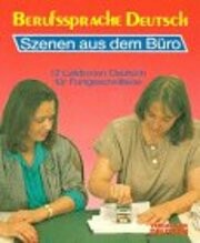 Berufssprache Deutsch - Szenen Aus Dem Buro (German Edition)
