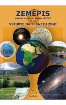 Zeměpis : učebnice. 1. díl, Vstupte na planetu Zemi