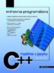 Myslíme v jazyku C++ : knihovna programátora.