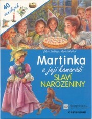 Martinka a její kamarádi slaví narozeniny