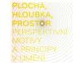 Plocha, hloubka, prostor - perspektivní motivy a principy v umění