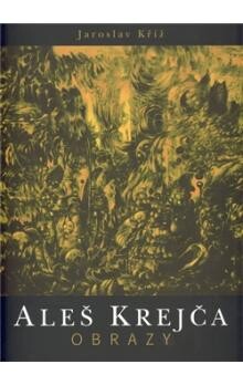Aleš Krejča - obrazy: Aleš Kříž