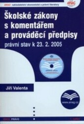 Školské zákony s komentářem a prováděcí předpisy : právní stav k 23.2. 2005