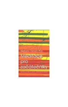 Meditace pro začátečníky - Stephanie Clement