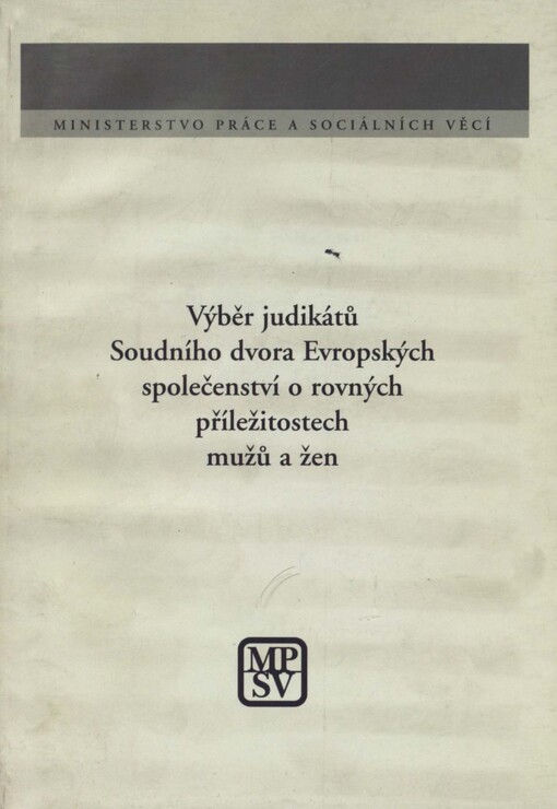 Výběr judikátů Soudního dvora Evropských společenství o rovných příležitostech mužů a žen