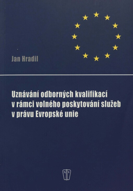 Uznávání odborných kvalifikací v rámci volného poskytování služeb v právu Evropské unie