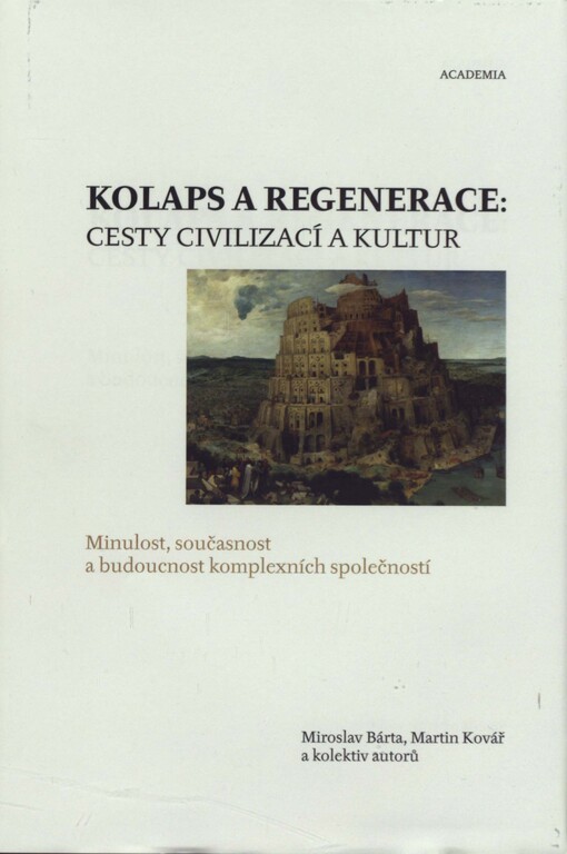Kolaps a regenerace: cesty civilizací a kultur: minulost, současnost a budoucnost komplexních společností