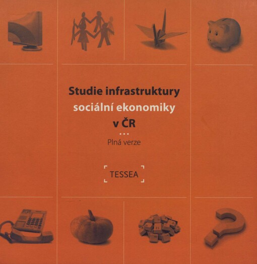 Studie infrastruktury sociální ekonomiky v ČR: plná verze