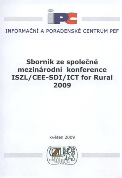 Sborník ze společné mezinárodní konference ISZL/CEE-SDI/ICT for Rural 2009