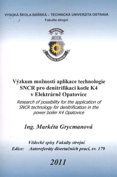 Výzkum možnosti aplikace technologie SNCR pro denitrifikaci kotle K4 v Elektrárně Opatovice = Research of possibility for the application of SNCR technology for denitrification in the power boiler K4 Opatovice