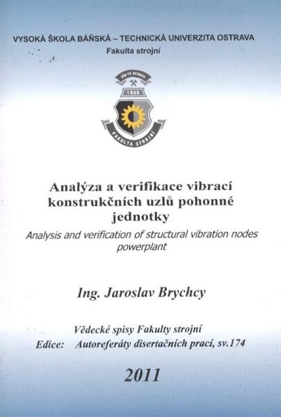 Analýza a verifikace vibrací konstrukčních uzlů pohonné jednotky :autoreferát k disertační práci