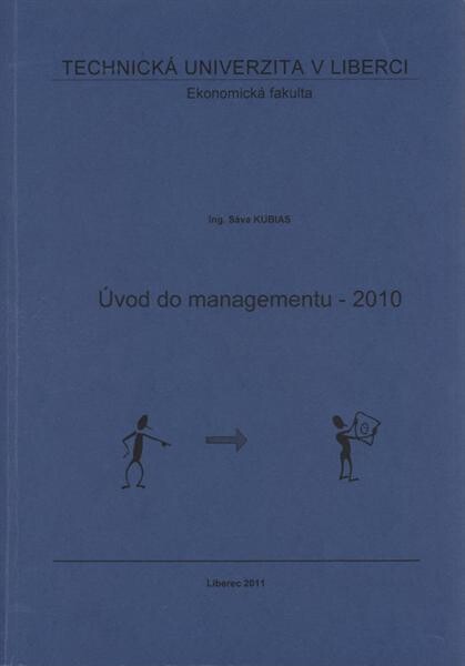 Úvod do managementu - 2010 : učební text pro studenty fakult TUL všech typů studia