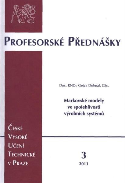Markovské modely ve spolehlivosti výrobních systémů = Markovian models in dependability of production systems