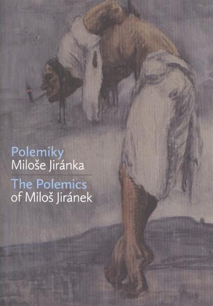 Polemiky Miloše Jiránka : [výstava uspořádaná ze sbírek Národní galerie v Praze k 100. výročí malířova úmrtí : Konírna v paláci Kinských, 4. listopadu 2011 - 29. ledna 2012