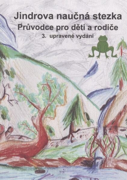 Jindrova naučná stezka :průvodce pro děti a rodiče