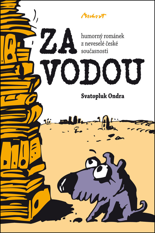 Za vodou :humorný románek z neveselé české současnosti