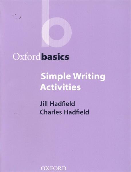 Oxford Basics Simple Writing Activities -  	Jill Hadfield