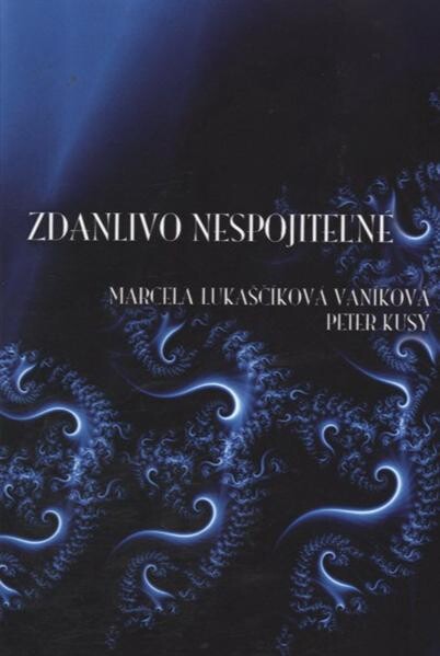 Zdanlivo nespojiteľné
