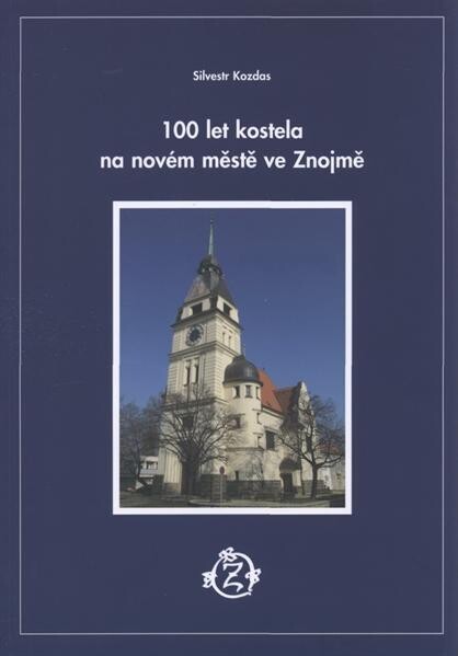 100 let kostela na novém městě ve Znojmě 