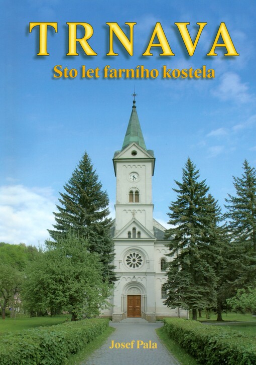 Trnava : sto let farního kostela
