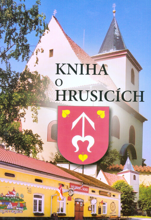 Kniha o Hrusicích, aneb, Pohlédnutí do tváře osmi století