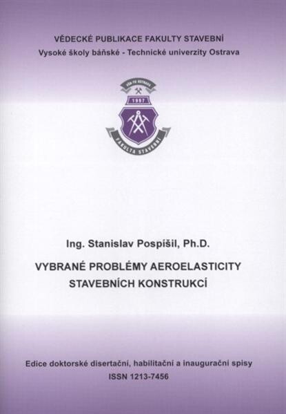 Vybrané problémy aeroelasticity stavebních konstrukcí : autoreferát habilitační práce