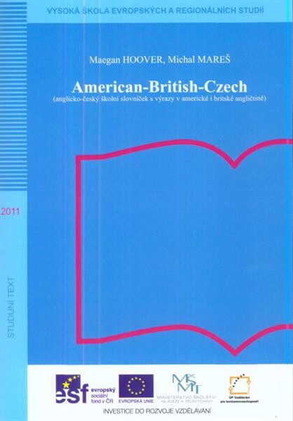 American - British - Czech : (anglicko-český školní slovníček s výrazy v americké i britské angličtině)