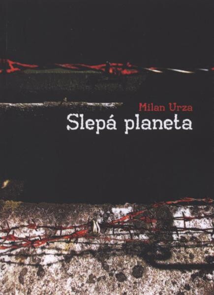 Slepá planeta : (zápisky z konce času)