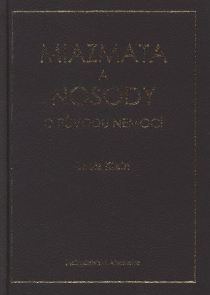 Miazmata a nosody : o původu nemocí