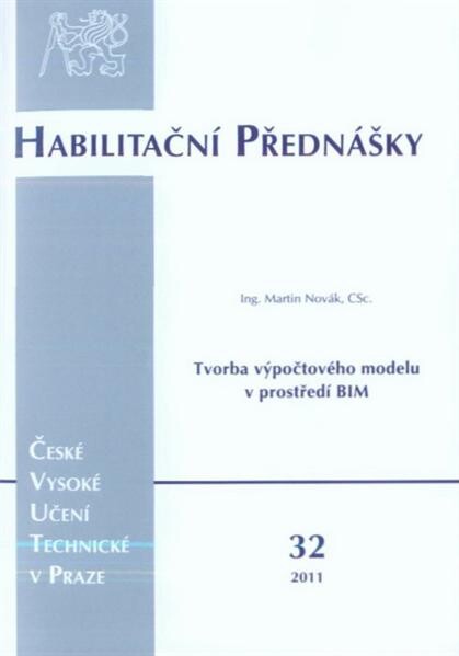 Tvorba výpočtového modelu v prostředí BIM = Creation of structural analysis model in the environment of BIM