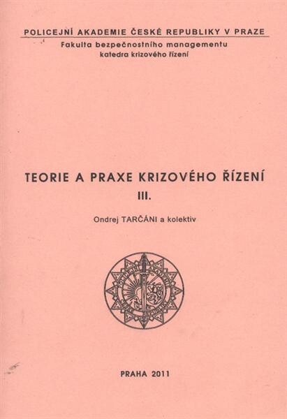 Teorie a praxe krizového řízení III.